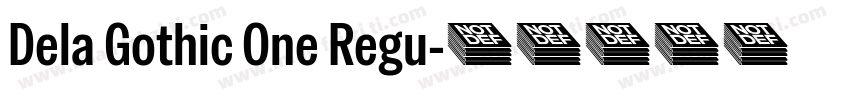 Dela Gothic One Regu字体转换